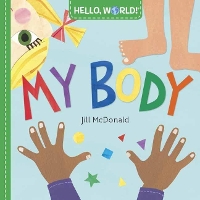 Hello, World! My Body (Board book)