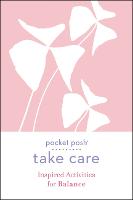 Pocket Posh Take Care: Inspired Activities for Balance - Take Care (Paperback)