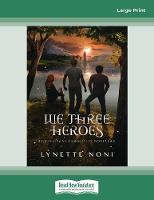 We Three Heroes: The Medoran Chronicles Continue (Paperback)