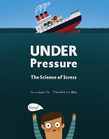 Under Pressure: The Science of Stress (Hardback)