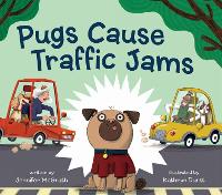 Pugs Cause Traffic Jams (Hardback)