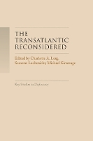 The Transatlantic Reconsidered: The Atlantic World in Crisis - Key Studies in Diplomacy (Paperback)