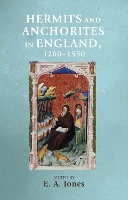 Hermits and Anchorites in England, 1200–1550 - Manchester Medieval Sources (Paperback)