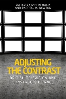 Adjusting the Contrast: British Television and Constructs of Race (Paperback)