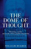 The Dome of Thought: Phrenology and the Nineteenth-Century Popular Imagination (Hardback)