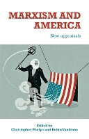 Marxism and America: New Appraisals (Hardback)
