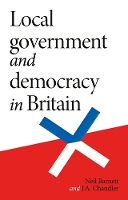 Local Government and Democracy in Britain - Manchester University Press (Hardback)