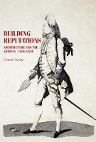 Building Reputations: Architecture and the Artisan, 1750–1830 - Studies in Design and Material Culture (Paperback)