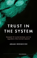 Trust in the System: Research Ethics Committees and the Regulation of Biomedical Research - Inscriptions (Paperback)