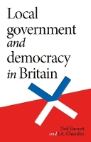 Local Government and Democracy in Britain - Manchester University Press (Paperback)