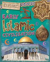Explore!: Early Islamic Civilisation - Explore! (Paperback)