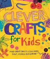 Clever Crafts For Kids (Hardback)