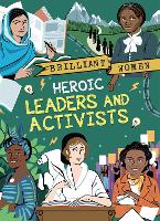 Brilliant Women: Heroic Leaders and Activists - Brilliant Women (Hardback)