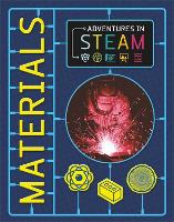 Adventures in STEAM: Materials - Adventures in STEAM (Paperback)