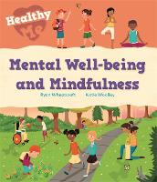 Healthy Me: Mental Well-being and Mindfulness - Healthy Me (Hardback)