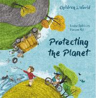 Children in Our World: Protecting the Planet - Children in Our World (Paperback)