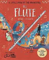 A Little Book of the Orchestra: The Flute - A Little Book the Orchestra (Hardback)