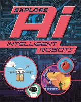 Explore AI: Intelligent Robots - Explore AI (Paperback)