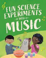 Fun Science: Experiments with Music - Fun Science (Hardback)