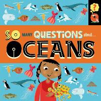 So Many Questions: About Oceans - So Many Questions (Paperback)