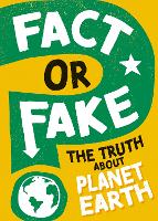 Fact or Fake?: The Truth About Planet Earth - Fact or Fake? (Paperback)