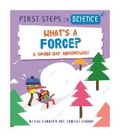 First Steps in Science: What's a Force? - First Steps in Science (Hardback)