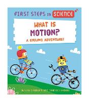 First Steps in Science: What is Motion? - First Steps in Science (Hardback)