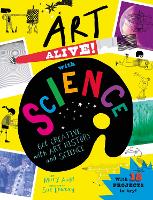 Art Alive! with Science: Get creative with art history and science facts and crafting fun! (Hardback)