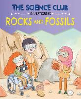 The Science Club Investigates: Rocks and Fossils - The Science Club Investigates (Hardback)