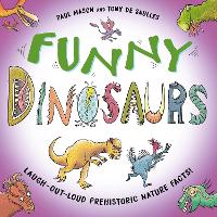 Funny Dinosaurs: Laugh-out-loud prehistoric nature facts! - Funny Nature (Hardback)