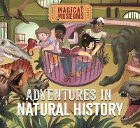 Magical Museums: Adventures in Natural History - Magical Museums (Paperback)