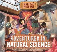 Magical Museums: Adventures in Natural Science - Magical Museums (Paperback)