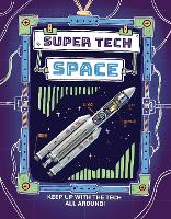 Super Tech: Space - Super Tech (Paperback)
