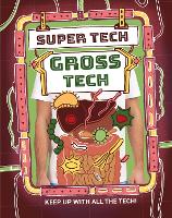 Super Tech: Gross Tech - Super Tech (Paperback)