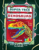 Super Tech: Dinosaurs - Super Tech (Paperback)