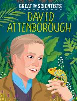 Great Scientists: David Attenborough - Great Scientists (Hardback)