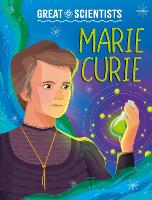 Great Scientists: Marie Curie - Great Scientists (Hardback)