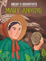 Great Scientists: Mary Anning - Great Scientists (Paperback)
