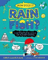 Strange Science: How does it Rain Fish? The Strange Science of Planet Earth - Strange Science (Hardback)