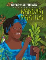 Great Scientists: Wangari Maathai - Great Scientists (Paperback)