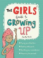 The Girls' Guide to Growing Up: the best-selling puberty guide for girls - Guide to Growing Up (Paperback)