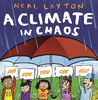 A Climate in Chaos: and how you can help (Hardback)