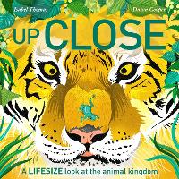 Up Close: A life-size look at the animal kingdom (Paperback)