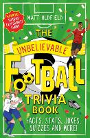 The Unbelievable Football Trivia Book - Unbelievable Football (Paperback)