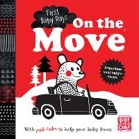 First Baby Days: On the Move: A pull-tab board book to help your baby focus - First Baby Days (Board book)