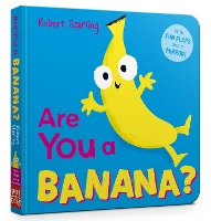 Are You a Banana?: With Lift-the-Flaps and a Mirror! - Are You A... (Board book)