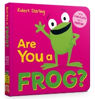 Are You a Frog?: With Lift-the-Flaps and a Mirror! - Are You A... (Board book)