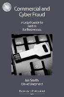 Commercial and Cyber Fraud: A Legal Guide to Justice for Businesses - Directors' Handbook Series (Paperback)