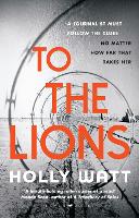 To The Lions - A Casey Benedict Investigation (Hardback)