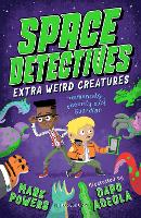 Space Detectives: Extra Weird Creatures - Space Detectives (Paperback)